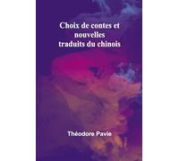 Choix de contes et nouvelles traduits du chinois