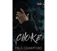 Choke: A Dark MMF Romance (Darkly Ever After)