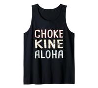 Choke Kine Hawaiian Pidgin Hawaii Criollo Inglés Aloha Local Camiseta sin Mangas