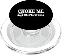 Choke Me Respectfully Funny Bondage Funny BDSM Choker Collar PopSockets PopGrip para MagSafe