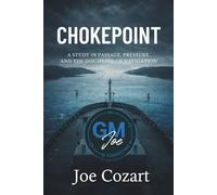 CHOKEPOINT: A Study in Passage, Pressure, and the Discipline of Navigation