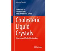 Cholesteric Liquid Crystals: Dielectric and Optical Applications (Engineering Materials)