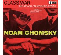Chomsky, Noam - Class War: Attack on Working People