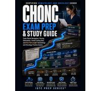 CHONC FOUR-HOUR EXAM STRATEGY: Code-Book Navigation, Pacing, Elimination, Timed Coding Sets, and Five Full-Length Hematology and Oncology Practice Exams