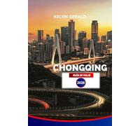 CHONGQING GUÍA DE VIAJE 2026: Explore el paraíso de las ollas calientes, los cruceros por el río Yangtze, la cueva de Hongya, el karst de Wulong y las joyas ocultas de la megaciudad montañosa de China