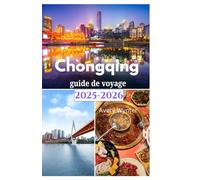 Chongqing Guide de voyage 2025-2026