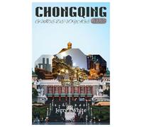 CHONGQING GUIDE DE VOYAGE 2026