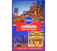 CHONGQING GUIDE DE VOYAGE 2026