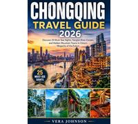 Chongqing Travel Guide 2026: Discover 25 Must-See Sights, Yangtze River Cruises, and Hidden Mountain Towns in China’s Megacity of the Future (THIS IS ALL ABOUT FUN OUTSIDE HOME)