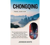 Chongqing Travel Guide 2026: The Complete Guide to China’s Mountain City with Top Attractions, Local Food, Hidden Gems, Travel Tips, and Easy Itineraries for First-Time Visitors