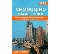 Chongqing Travel Guide 2026 (Your Essential Travel Guides)