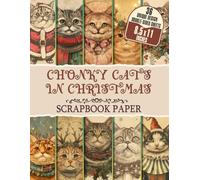 Chonky Cats in Christmas: Festive Decorative Sheets Perfect for Crafting, Decoupage, Gift Wrapping, and Holiday Decorating