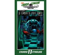 CHOOSE CTHULHU: 13 LA SOMBRA DE OTRO TIEMPO RUSTICA