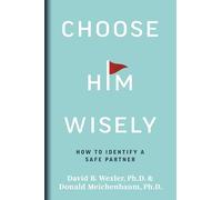 Choose Him Wisely: How to Identify a Safe Partner