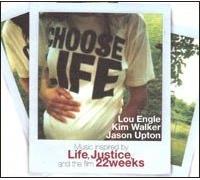 CHOOSE LIFE: Music Inspired by Life, Justice, and the Film 22 Weeks