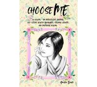 Choose Me: 101 Lessons - An Introspective Journal: Self-Esteem, Healthy Boundaries, Personal Growth, and Emotional Healing.