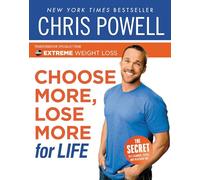 Choose More, Lose More for Life