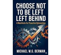 Choose Not To Be Left Behind