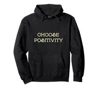 Choose Positivity Joy and Happiness Motivation Design Sudadera con Capucha