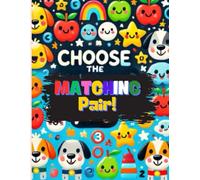 Choose the Matching Pair: Match Pictures, Shapes, Numbers & Letters - Great for Memory, Focus, and Early Learning
