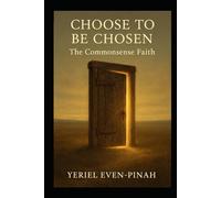 Choose to be Chosen: The Commonsense Faith