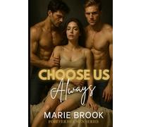 Choose Us Always: A Reverse Harem Romance (Forever Her Men)