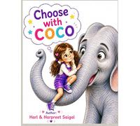 Choose With Coco: Activities, Mazes & Fun!: 111 Pages of Intelligent Fun Games Preparing for school and Real-Time Life Situations (Choose With Coco: Early Learning Adventures)