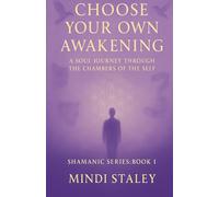 Choose Your Own Awakening: Shamanic Series: Book I