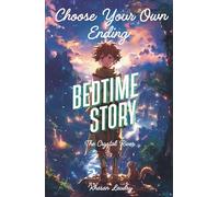Choose Your Own Ending Bedtime Story: The Crystal River