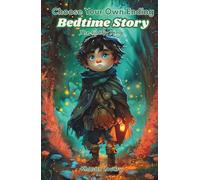 Choose Your Own Ending Bedtime Story: The Firefly King
