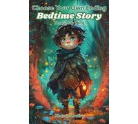 Choose Your Own Ending Bedtime Story: The Firefly King: 7