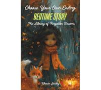 Choose Your Own Ending Bedtime Story: The Library of Forgotten Dreams