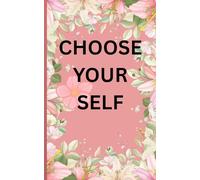 Choose Your Self