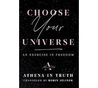 Choose Your Universe: An Exercise in Freedom