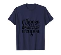 Choose Your Weapon Bold Gamer Attitude Worn Loud And Proud Camiseta