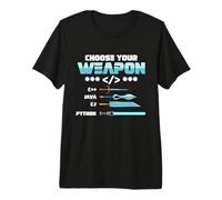 Choose Your Weapon C++ Java Python C# Programadores Camiseta Premium