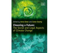 Choosing a Future: The Social and Legal Aspects of Climate Change (Journal of Human Rights and the Environment)