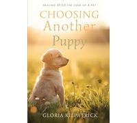 Choosing Another Puppy: Healing After the Loss of a Pet