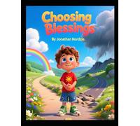 Choosing Blessings (Ages 3-7) (Deuteronomy Adventures for Little Ones)
