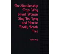 Choosing me, The Situationship Trap: Why Smart Women Stay Too Long and How to Finally Break Free: A Woman's Guide to Leaving the Situationship and ... Leaving the Situationship, Setting Boundaries