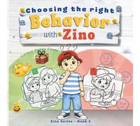 Choosing the Right Behavior with Zino: Help your child learn right from wrong - one choice at a time (Zino Activity Books)
