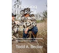 Choosing the Right Commercial Ranch to Hunt: An Insider's Guide to Commercial Whitetail Hunting in Texas