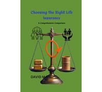 Choosing the Right Life Insurance: A Comprehensive Comparison