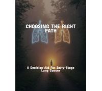 Choosing The Right Path: A Decision Aid For Early-Stage Lung Cancer