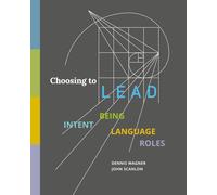 Choosing to LEAD: INTENT BEING LANGUAGE ROLES