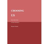 Choosing Us: A Slow-Burn Love Story of Emotional, Growth, Healing and Forever