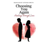 Choosing You Again: Healing the Relationship after Chaos