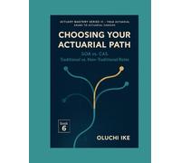 Choosing Your Actuarial Path: SOA vs. CAS, Traditional vs. Non-Traditional Roles (Actuary Mastery Series III - From Actuarial Exams to Actuarial Careers)