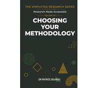 Choosing Your Methodology (The Simplified Research Series)