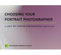 Choosing Your Portrait Photographer: Is Left of Center Photography right for you?